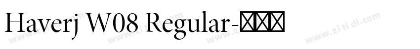 Haverj W08 Regular字体转换 Haverj W08 Regular字体转换